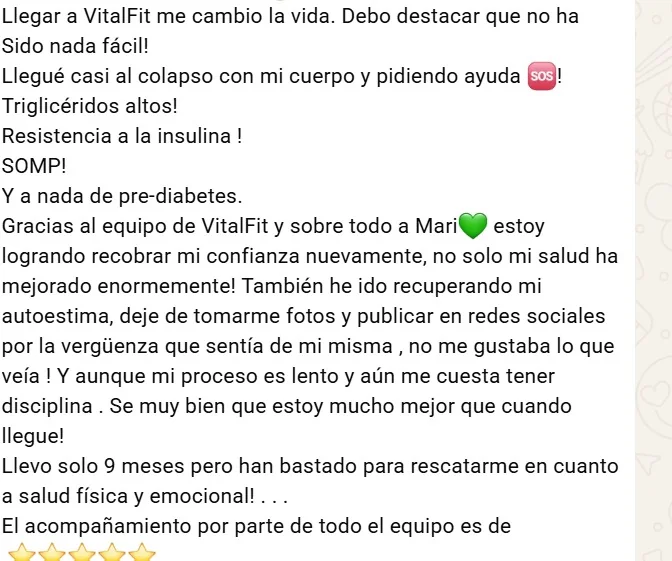 Mensaje de una paciente: llegar a VitalFit le cambió la vida; llegó con triglicéridos altos, resistencia a la insulina y pre-diabetes, y en nueve meses recuperó salud física y emocional.