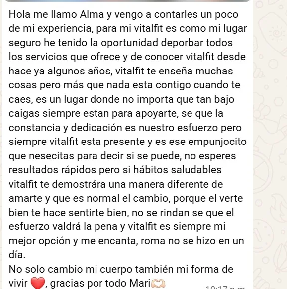 Mensaje de una paciente llamada Alma: VitalFit es como su lugar seguro, ha probado todos los servicios y dice que ahí están para apoyarla cuando se cae.