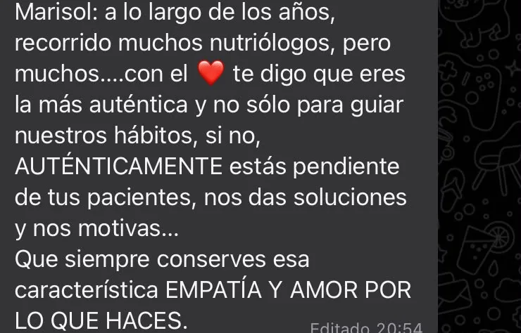 Mensaje de una paciente: a lo largo de los años recorrió muchos nutriólogos y le dice a Marisol que es la más auténtica y que está pendiente de sus pacientes.