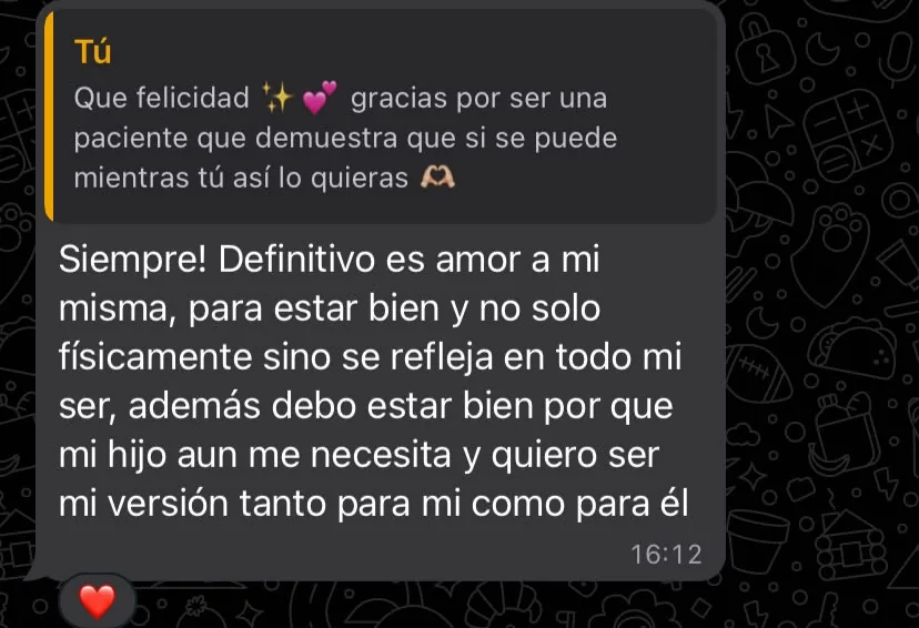 Mensaje de una paciente: para ella el proceso es amor a sí misma, no solo físico, y quiere estar bien también por su hijo.