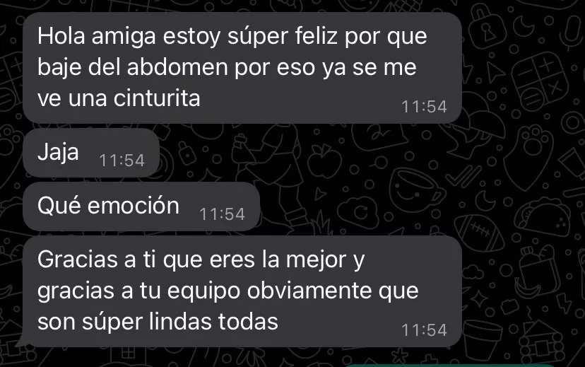 Mensaje de una paciente: está muy feliz porque bajó del abdomen y ya se le marca la cintura; agradece a Marisol y a todo el equipo.